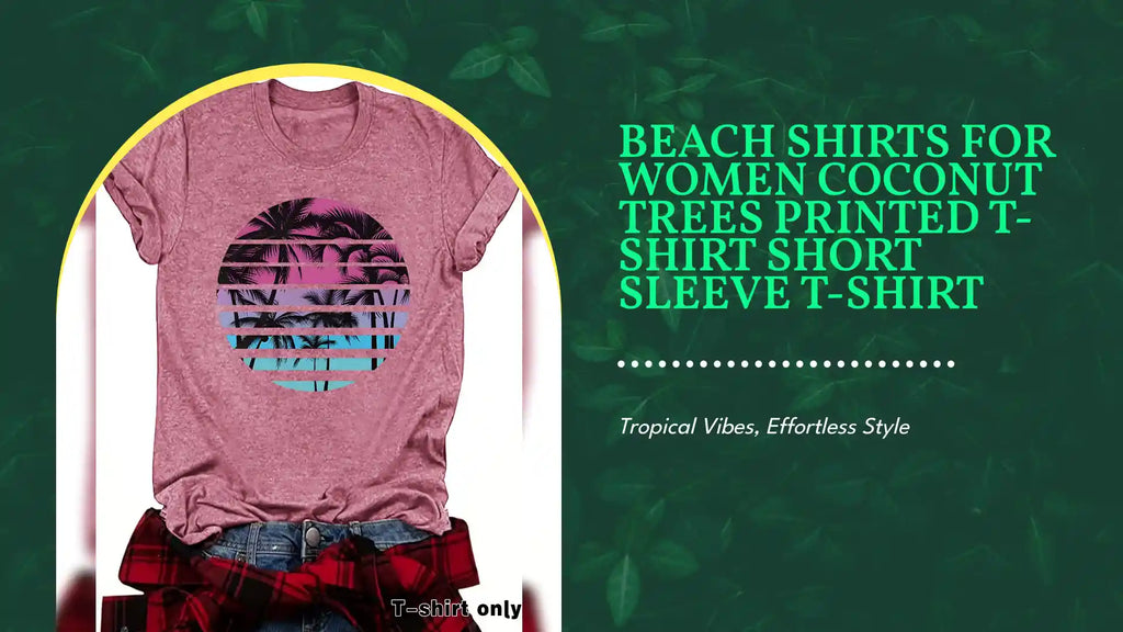 Beach Shirts for Women Coconut Trees Printed T-shirt Short Sleeve T-shirt by@Outfy