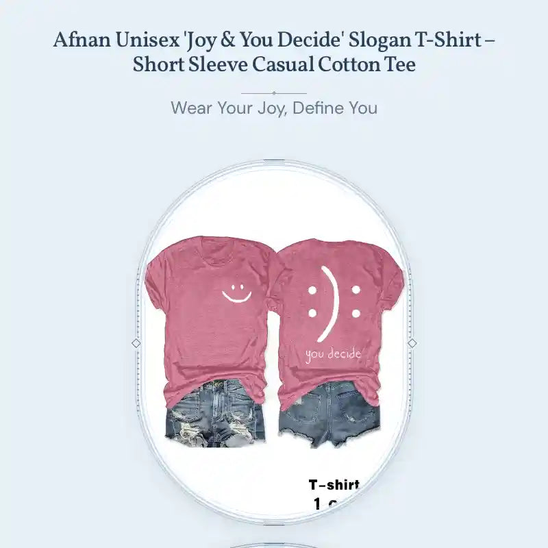 Afnan Unisex 'Joy & You Decide' Slogan T-Shirt &ndash; Short Sleeve Casual Cotton Tee by@Outfy