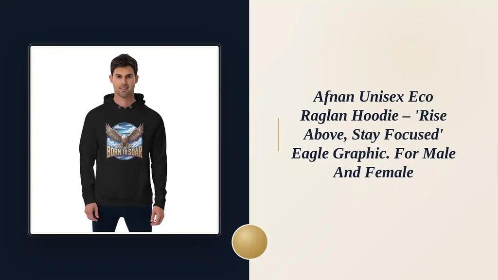 Afnan Unisex Eco Raglan Hoodie &ndash; 'Rise Above, Stay Focused' Eagle Graphic. For Male and Female by@Outfy