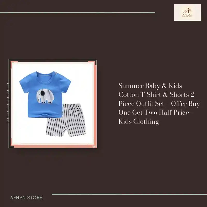 Summer Baby &amp; Kids Cotton T-Shirt &amp; Shorts 2-Piece Outfit Set &ndash; Offer Buy One Get Two Half Price &ndash; Kids Clothing by@Outfy