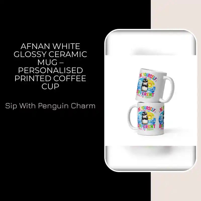 Afnan White Glossy Ceramic Mug &ndash; Personalised Printed Coffee Cup by@Outfy