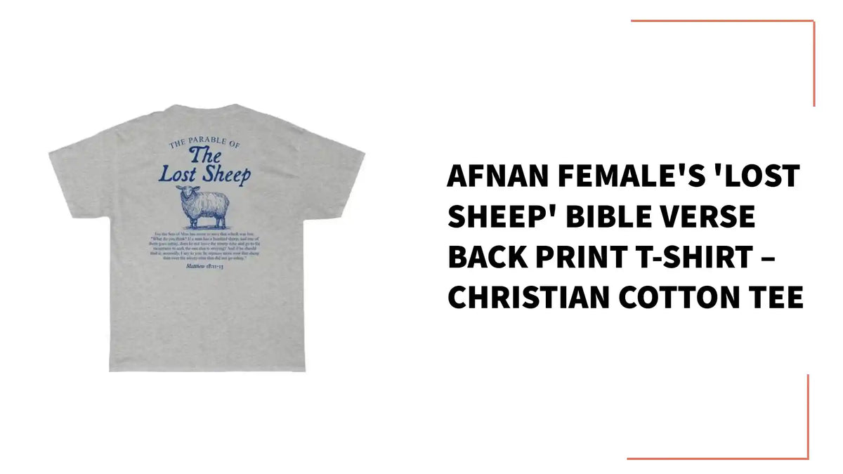 Afnan Female's 'Lost Sheep' Bible Verse Back Print T-Shirt &ndash; Christian Cotton Tee by@Outfy