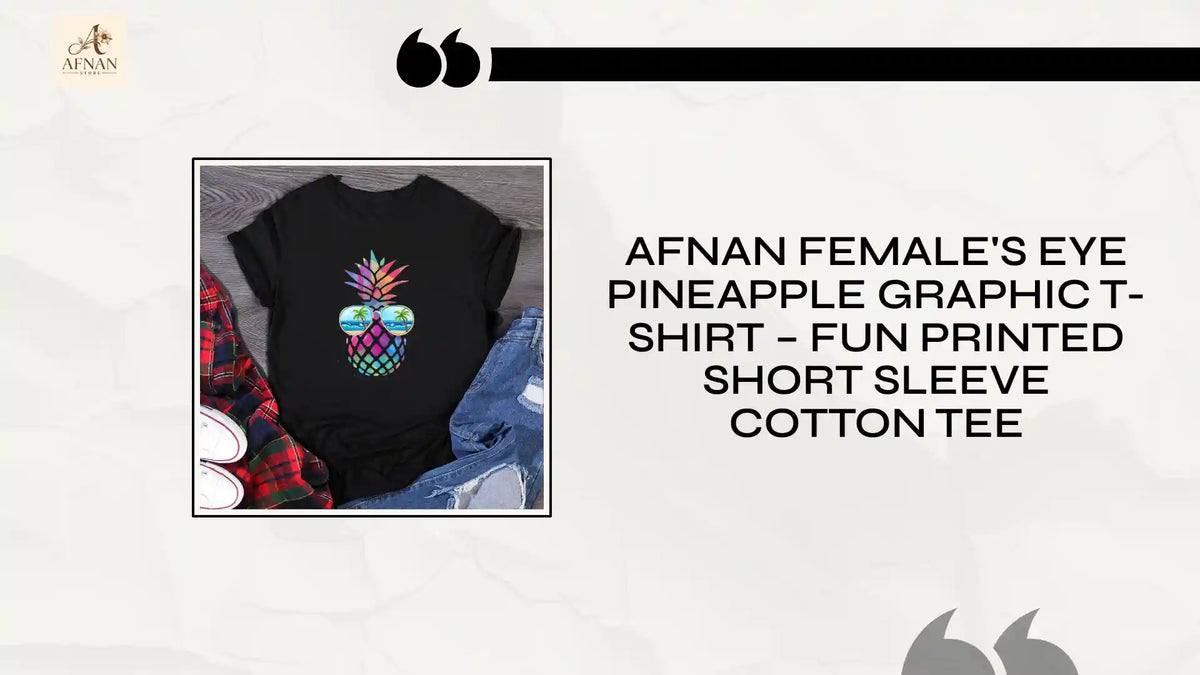 Afnan Female's Eye Pineapple Graphic T-Shirt &ndash; Fun Printed Short Sleeve Cotton Tee by@Outfy