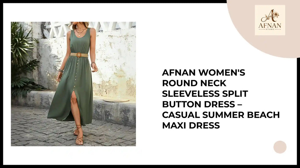 Afnan Women's Round Neck Sleeveless Split Button Dress &ndash; Casual Summer Beach Maxi Dress by@Outfy