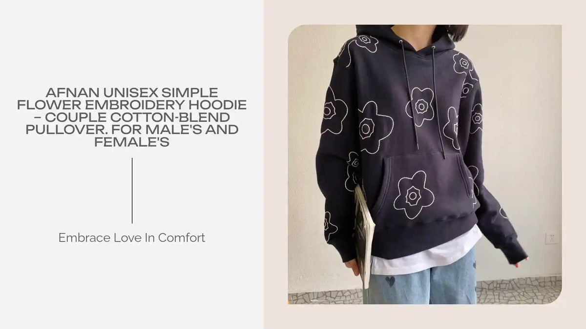 Afnan Unisex Simple Flower Embroidery Hoodie &ndash; Couple Cotton-Blend Pullover. For Male's and Female's by@Outfy