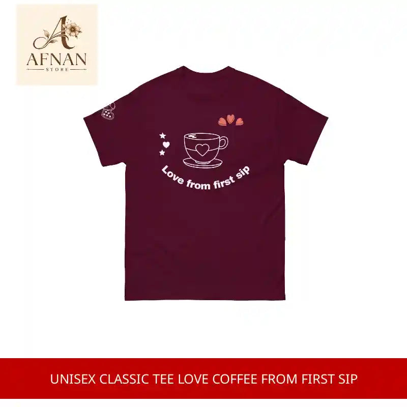Unisex classic tee Love Coffee from first sip by@Outfy