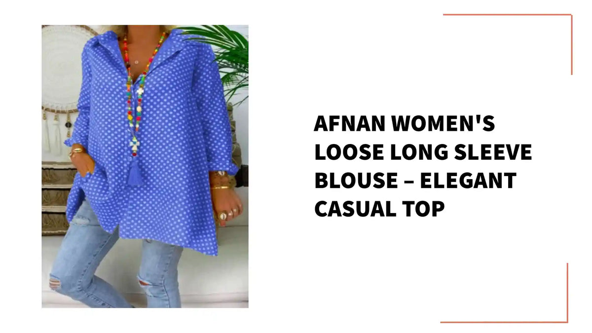 Afnan Women's Loose Long Sleeve Blouse &ndash; Elegant Casual Top by@Outfy