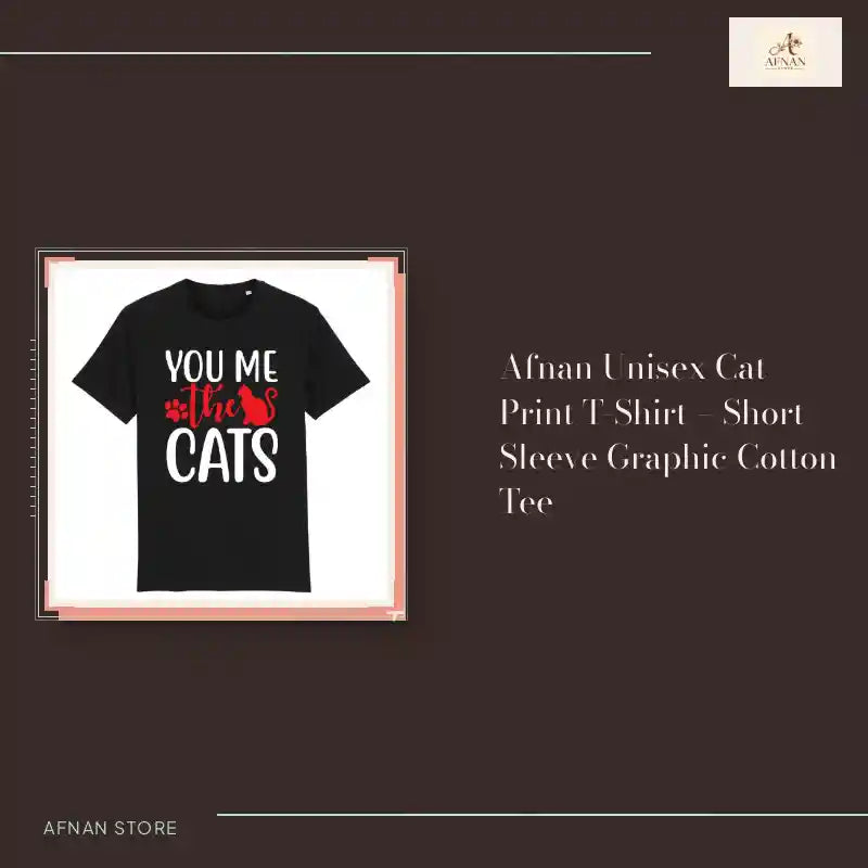 Afnan Unisex Cat Print T-Shirt &ndash; Short Sleeve Graphic Cotton Tee by@Outfy