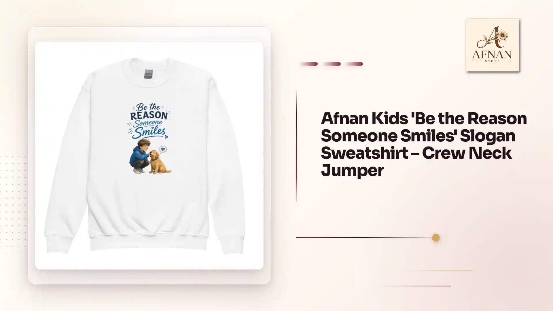 Afnan Kids 'Be the Reason Someone Smiles' Slogan Sweatshirt &ndash; Crew Neck Jumper by@Outfy
