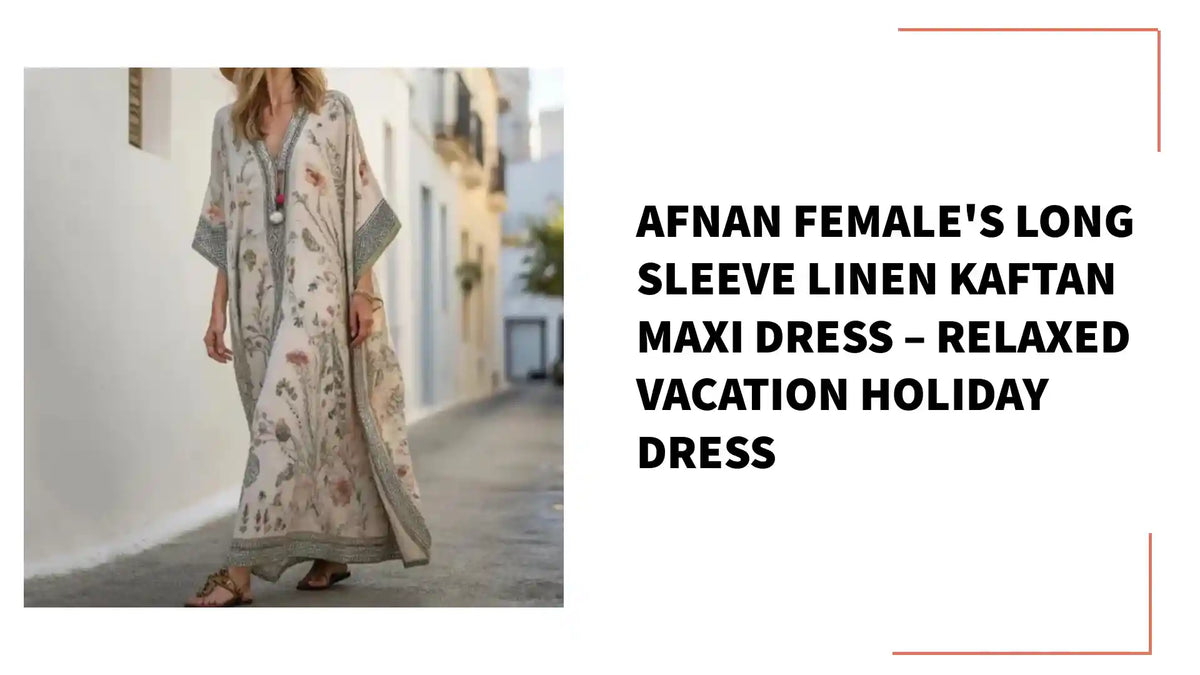 Afnan Female's Long Sleeve Linen Kaftan Maxi Dress &ndash; Relaxed Vacation Holiday Dress by@Outfy