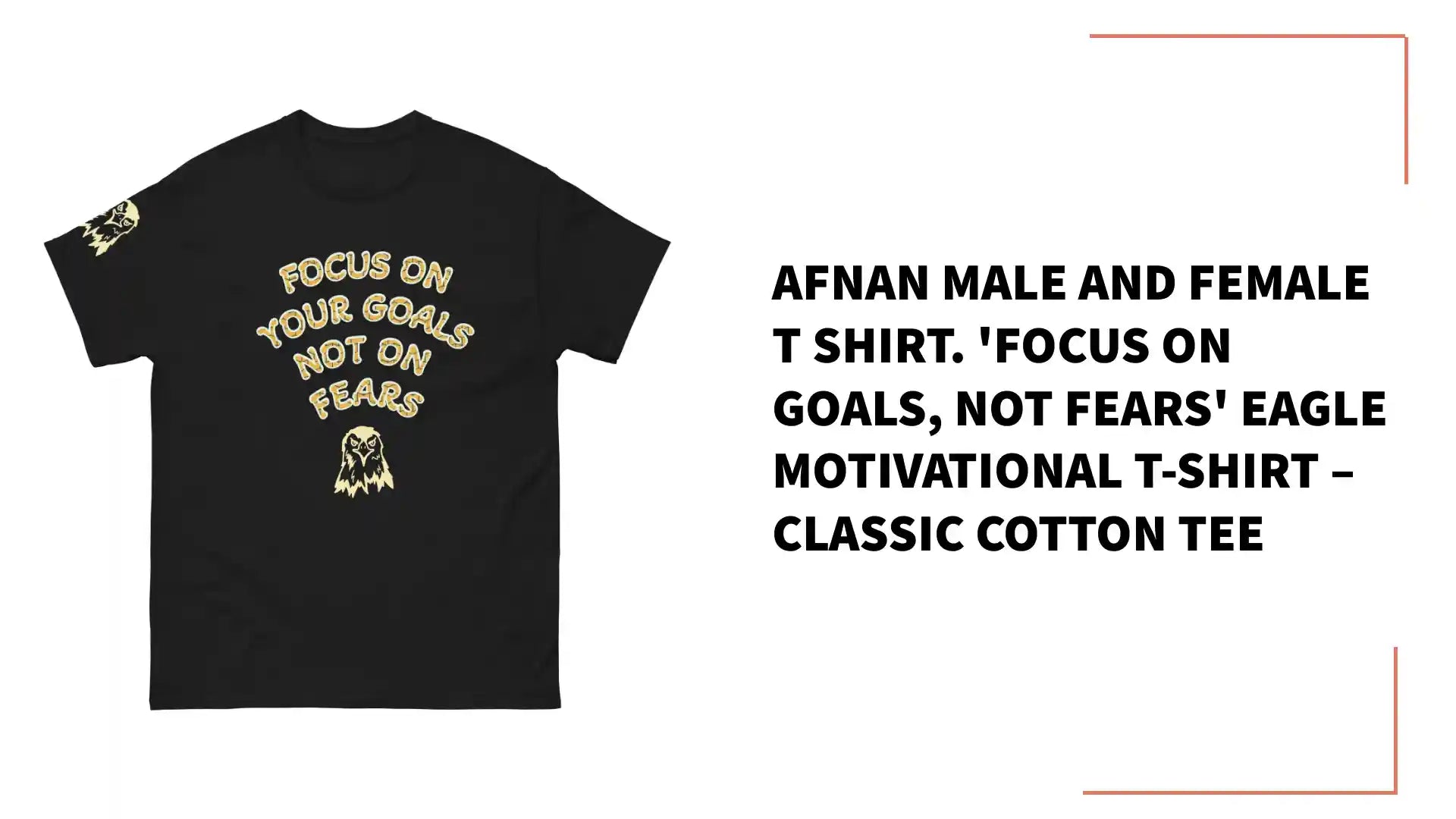 Afnan Male and Female T shirt. 'Focus on Goals, Not Fears' Eagle Motivational T-Shirt &ndash; Classic Cotton Tee by@Outfy