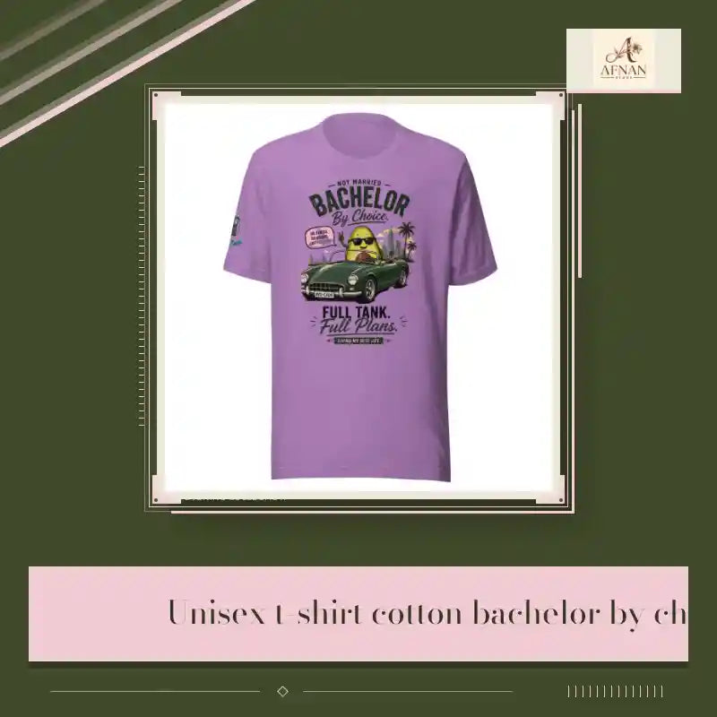 Unisex t-shirt cotton bachelor by choice stress free.For female and male by@Outfy