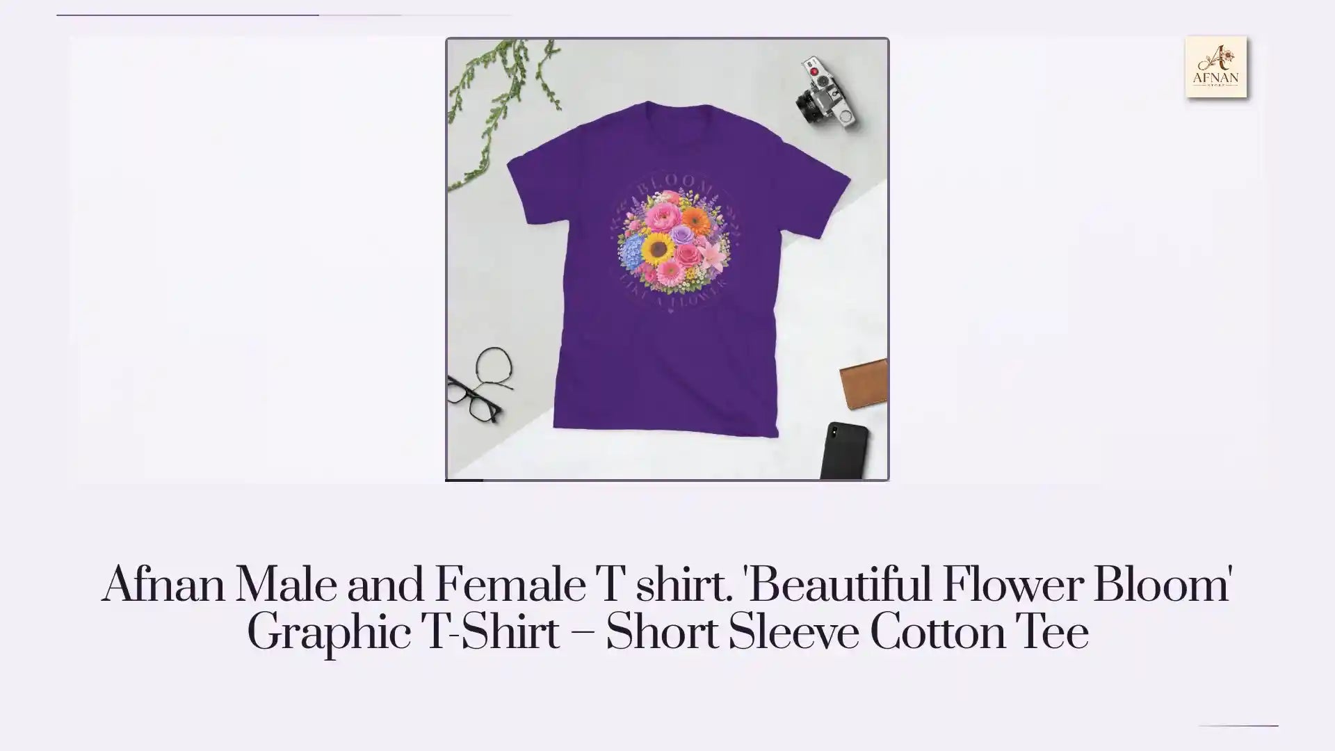 Afnan Male and Female T shirt. 'Beautiful Flower Bloom' Graphic T-Shirt &ndash; Short Sleeve Cotton Tee by@Outfy
