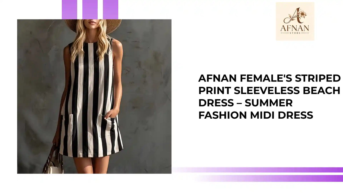 Afnan Female's Striped Print Sleeveless Beach Dress &ndash; Summer Fashion Midi Dress by@Outfy