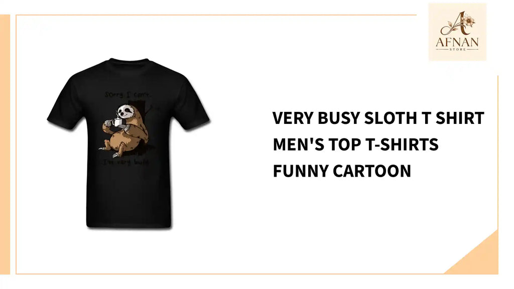Very Busy Sloth T Shirt Men's Top T-shirts Funny Cartoon by@Outfy